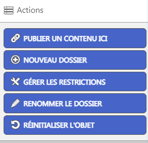 Actions publier un contenu ici, nouveau dossier, gérer les restrictions, renommer le dossier, réinitialiser l'objet